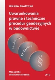 Uwarunkowania prawne i techniczne procedur geodezyjnych w bud
