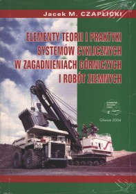 Elementy teorii i praktyki systemów cyklicznych w zagadnieniach górniczych i robót ziemnych