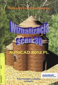 Wizualizacja scen 3D.AutoCAD 2012 PL.