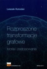 Rozproszone transformacje grafowe. Teoria i zastosowania