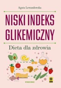 Niski indeks glikemiczny. Dieta dla zdrowia wyd. 2