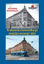 KRAKOWSKA KOMUNIKACJA MIEJSKA WCZORAJ I DZIŚ.jpg