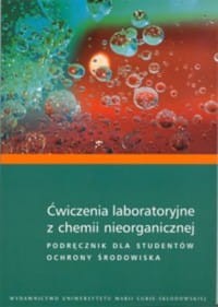 cwiczenia-laboratoryjne-z-chemii-nieorganicznej-podrecznik-dla-studentow-ochrony-srodowiska,185716-s.jpg