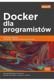 Docker dla programistów. Rozwijanie aplikacji i narzędzia ciąg
