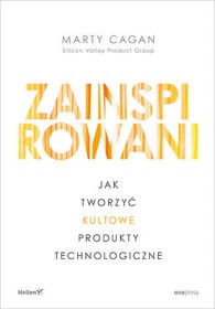 Zainspirowani. Jak tworzyć kultowe produkty technologiczne.
