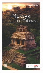 Meksyk. Jukatan i Chiapas. Travelbook. Wydanie 2