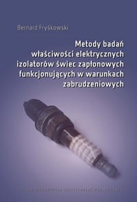Metody badań właściwości elektrycznych izolatorów świec zapłonowych funkcjonujących w warunkach zabrudzeniowych.jpg