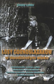 Losy Górnoślązaków w dwudziestym wieku.