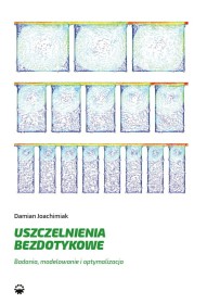 Uszczelnienia bezdotykowe. Badaia, modelowanie, optymalizacja