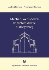 Mechanika budowli w architekturze historycznej.