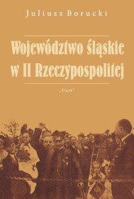 Województwo śląskie w II Rzeczypospolitej.