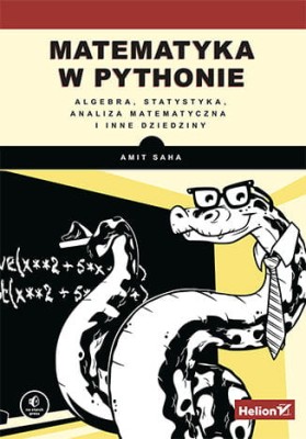 Matematyka w Pythonie. Algebra, statystyka, analiza matematyczna i inne dziedziny.jpeg