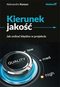 Kierunek jakość. Jak unikać błędów w projekcie.