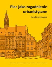 Plac jako zagadnienie urbanistyczne.