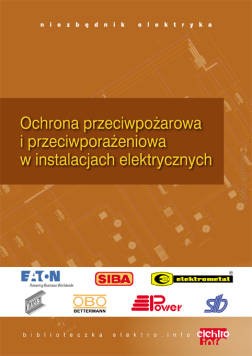 Ochrona przeciwpożarowa i przeciwporażeniowa w instalacjach elektrycznych. Niezbędnik elektryka.jpeg