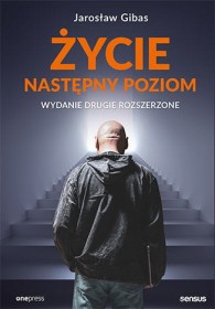 Życie następny poziom. wyd.2. rozszerzone