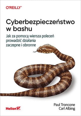 Cyberbezpieczeństwo w bashu. Jak za pomocą wiersza poleceń prowadzić działania zaczepne i obronne.jpg