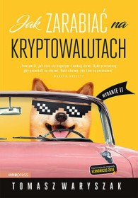 Jak zarabiać na kryptowalutach. wyd.2.