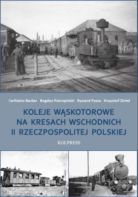 Koleje wąskotorowe na Kresach Wschodnich.jpeg