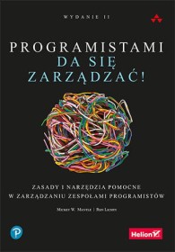Programistami da się zarządzać! Zasady i narzędzia pomocne w zarządzaniu zespołami programistów.