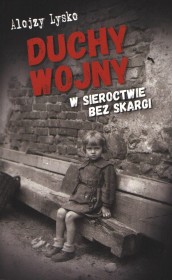 Duchy wojny. Tom 7. W sieroctwie bez skargi.
