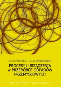 Procesy i urządzenia w przeróbce odpadów przemysłowych.