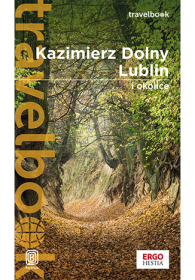 Kazimierz Dolny. Lublin i okolice.  wyd.3.