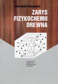 Zarys fizykochemii drewna.