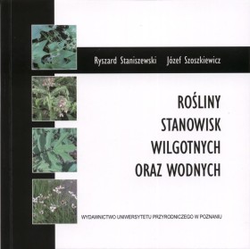 Rośliny stanowisk wilgotnych oraz wodnych.
