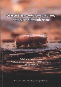 Ochrona lasu-wybrane problemy historyczne i wspólczesne.