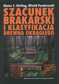 Szacunek brakarski i klasyfikacja drewna okrągłego.