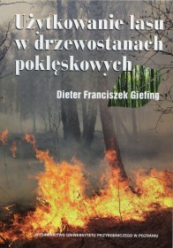Użytkowanie lasu w  drzewostanach poklęskowych.