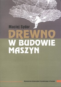 Drewno w budowie maszyn.