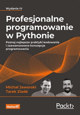 Profesjonalne programowanie w Pythonie. Poznaj najlepsze praktyki kodowania i zaawansowane koncepcje programowania..jpg