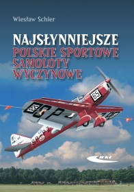 Najsłynniejsze polskie samoloty wyczynowe.