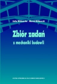 Zbiór zadań z mechaniki budowli