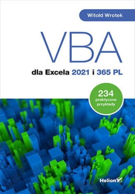 VBA dla Excela 2021 i 365 PL. 234 praktyczne przykłady.jpeg