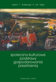 Społeczno-kulturowe podstawy gospodarowania przestrzenią