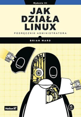 Jak działa Linux. Podręcznik administratora. Wydanie III.jpg