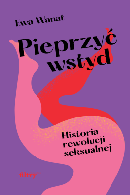 Pieprzyć wstyd. Historia rewolucji seksualnej.png