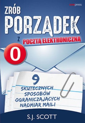 Zrób porządek z pocztą elektroniczną. 9 skutecznych sposobów ograniczających nadmiar maili.jpg