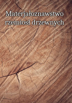 Materiałoznastwo rzemisł drzewnych.jpg