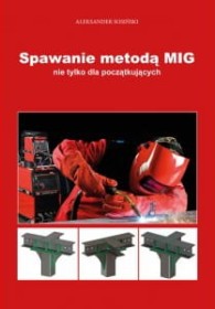 Spawanie metodą MIG nie tylko dla początkujących - Liwona.