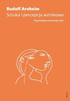 Sztuka i percepcja wzrokowa: psychologia twórczego oka.jpeg
