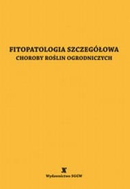 Fitopatologia szczegółowa. Choroby roślin ogrodniczych.