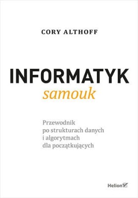 Informatyk samouk. Przewodnik po strukturach danych i algorytmach dla początkujących.jpeg