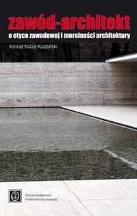 Zawód - Architekt. O etyce zawodowej i moralności architektury.jpg