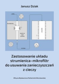 Zastosowanie układu strumienica–mikrofiltr do usuwania zanieczyszczeń z cieczy.