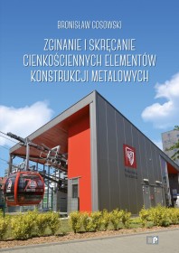 Zginanie i skręcanie cienkościennych elementów konstrukcji metalowych.