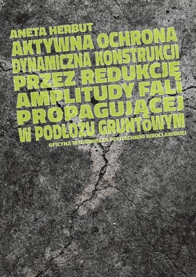 Aktywna-ochrona-dynamiczna-konstrukcji-poprzez-redukcje-amplitudy-fali-propagujacej-w-podlozu-gruntowym.jpg